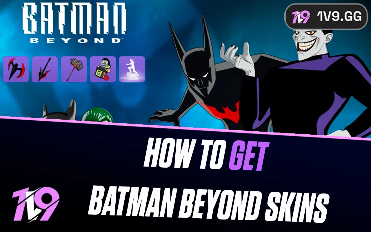 How To Get Batman Beyond Skins in Fortnite